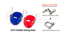 Toddler / Child / Kids / Baby / Full Bucket EVA Swing Seat with Triangle Stainless Steel TEMPAT DUDUK BUAIAN / PELAPIS